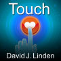 Touch: The Science of Hand, Heart, and Mind