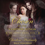Chosen by the Vampire Kings: Chosen, Book 1