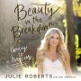 Beauty in the Breakdown: Choosing to Overcome