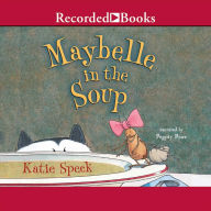 Maybelle in the Soup