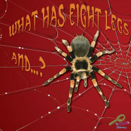 What Has Eight Legs and....?
