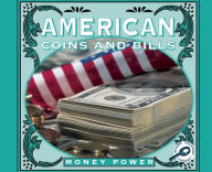 American Coins and Bills: Money Power; Rourke Discovery Library