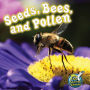 Seeds, Bees, and Pollen