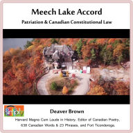 Meech Lake Accord: Patriation & Canadian Constitutional Law