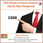 1500 Words to Sound Smarter & Be More Respected