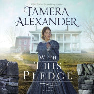 With this Pledge: A Novel