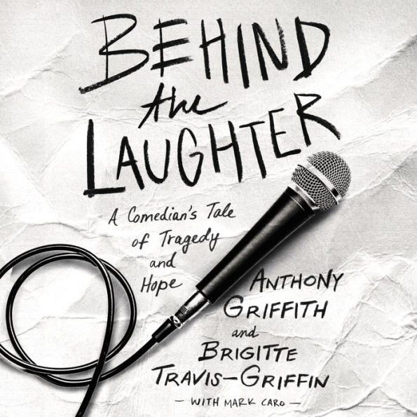 Behind the Laughter: A Comedian's Tale of Tragedy and Hope