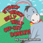 Stinky Winky Silly Willy Off-key Donkey: A Fun Rhyming Animal Bedtime Book For Kids