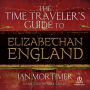 The Time Traveler's Guide to Elizabethan England