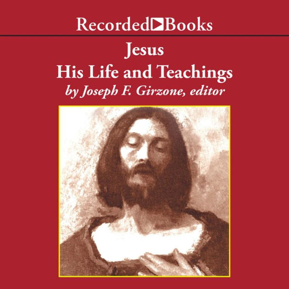 Jesus: His Life and Teachings