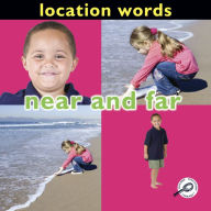 Location Words: Near and Far