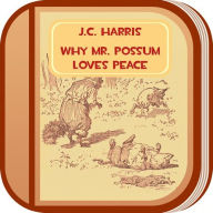 Why Mr. Possum Loves Peace