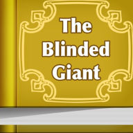 The Blinded Giant