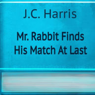 Mr. Rabbit Finds His Match At Last