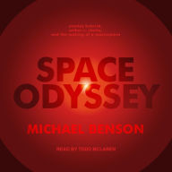 Space Odyssey: Stanley Kubrick, Arthur C. Clarke, and the Making of a Masterpiece