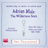 Adrian Mole: The Wilderness Years