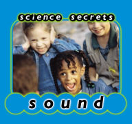 Sound: Physical Science - Science Secrets