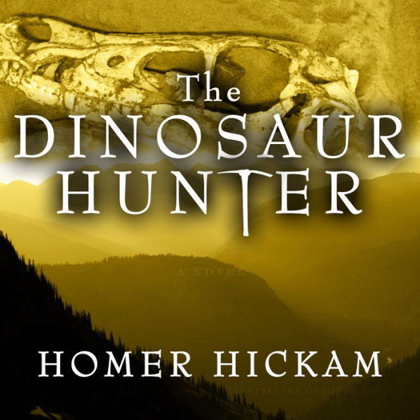 The Dinosaur Hunter: A Novel