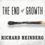 The End of Growth: Adapting to Our New Economic Reality