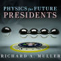 Physics for Future Presidents: The Science Behind the Headlines