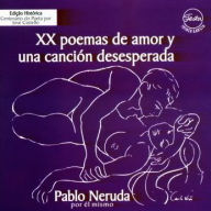 Pablo Neruda XX Poemas de amor y una cancion desesperada