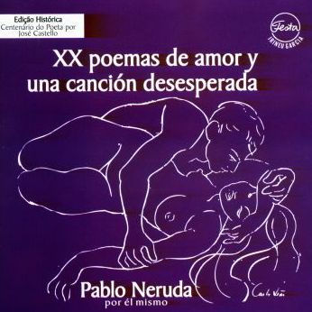 Pablo Neruda XX Poemas de amor y una cancion desesperada