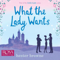 What the Lady Wants: The Little Lady Trilogy, Book 3