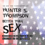 Better than Sex: Confessions of a Political Junkie