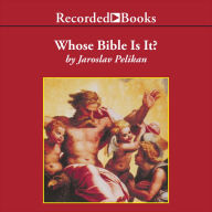 Whose Bible is It?: A Short History of the Scriptures
