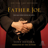 Father Joe: The Man Who Saved My Soul