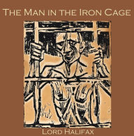 The Man in the Iron Cage: From Lord Halifax's Ghost Book