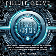 Fever Crumb (The Fever Crumb Trilogy, Book 1)