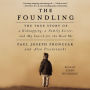The Foundling: The True Story of a Kidnapping, a Family Secret, and My Search for the Real Me