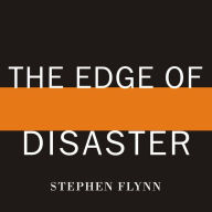 The Edge of Disaster: Rebuilding a Resilient Nation