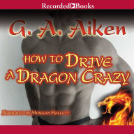 How to Drive a Dragon Crazy