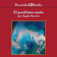 El penultimo sueno (The Penultimate Dream)