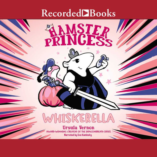 Whiskerella (Hamster Princess Series #5)