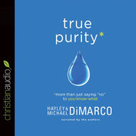 True Purity: More Than Just Saying 