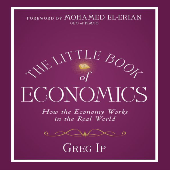 The Little Book of Economics: How the Economy Works in the Real World