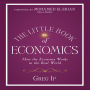 The Little Book of Economics: How the Economy Works in the Real World