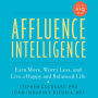 Affluence Intelligence: Earn More, Worry Less, and Live a Happy and Balanced Life