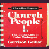 Church People: The Lutherans of Lake Wobegon