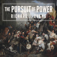 The Pursuit of Power: Europe - 1815-1914