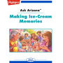 Making Ice-Cream Memories