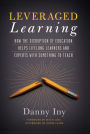 Leveraged Learning: How the Disruption of Education Helps Lifelong Learners, and Experts with Something to Teach