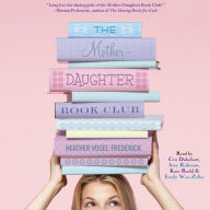 The Mother-Daughter Book Club: Mother-Daughter Book Club, Book 1
