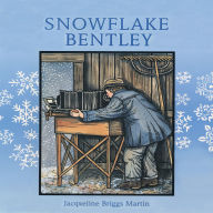 Snowflake Bentley (Caldecott Medal Winner)