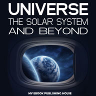 Universe: The Solar System and Beyond