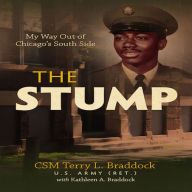 The Stump: My Way Out of Chicago's South Side