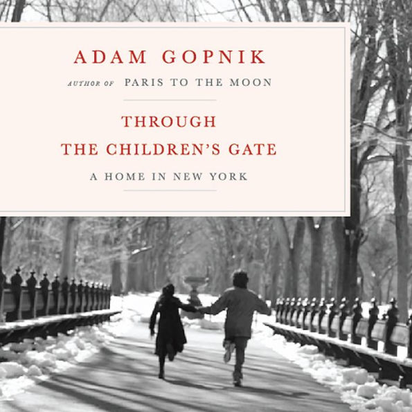 Through the Children's Gate: A Home in New York (Abridged)
